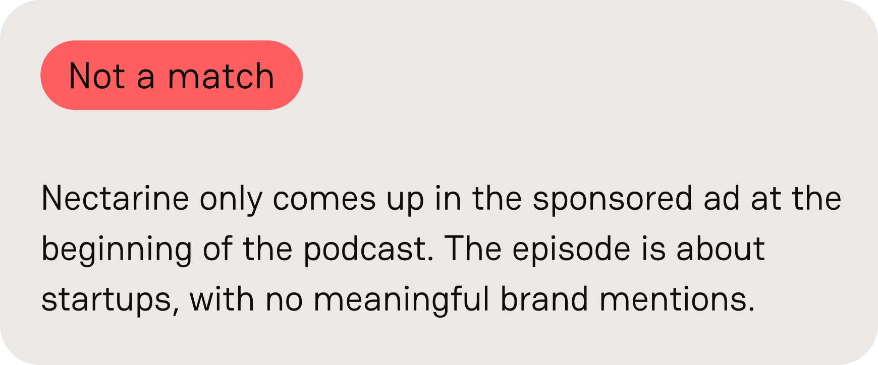Not a match. Nectarine only comes up in the sponsored ad at the beginning of the podcast. The episode is about startups, with no meaningful brand mentions.