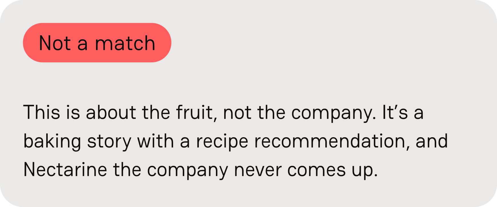 Not a match. This is about the fruit, not the company. It’s a baking story, and Nectarine the company never comes up.